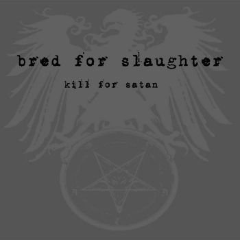 Bred for Slaughter - Kill for Satan (2024)