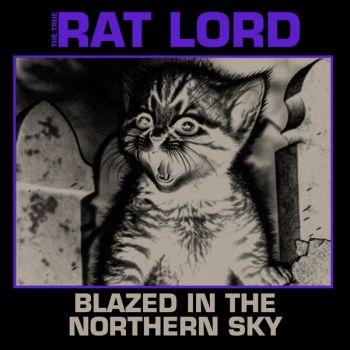 Rat Lord - Blazed in the Northern Sky (2024)