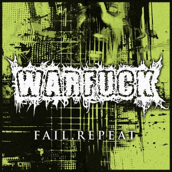 Warfuck - Fail.Repeat (2024)