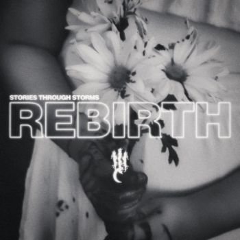 Stories Through Storms - Rebirth (EP) (2024)