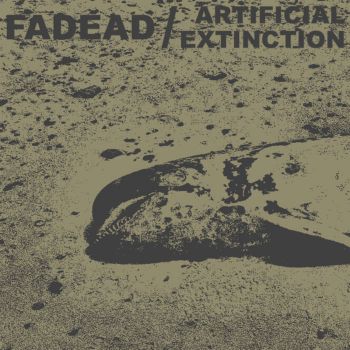 Fadead / Artificial Extinction - Split (2024)