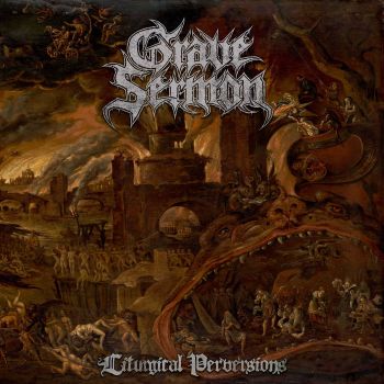 Grave Sermon - Liturgical Perversions (2024)