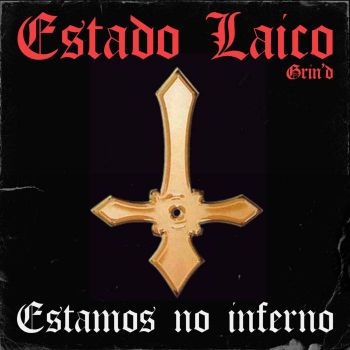 Estado Laico - Estamos no Inferno (2024)