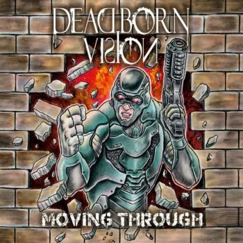 Dead Born Vision - Moving Through (2024)