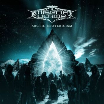 Miseria Ultima - Arctic Esotericism (2024)