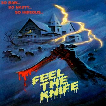 Feel The Knife - So RawSo NastySo Hideous (2024)