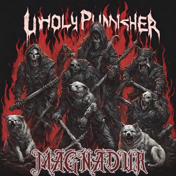 Magnadur - Unholy Punisher (2024)