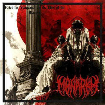 Monarkh - Cries for Vengeance on the Lips of the Martyrs (2024)