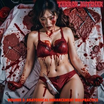 Terror Butcher - Volume 3: Anatomical Enhancement Malpractice (2024)