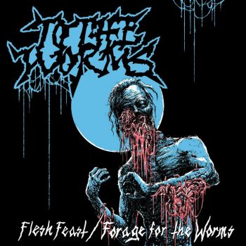 To the Worms - Flesh Feast / Forage for the Worms (2024)