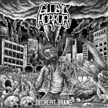 Global Horror - Decrepit Brains (2024)