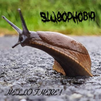 Slugophobia - Hello There! (2024)