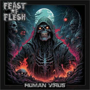 Feast of Flesh - Human Virus (2024)