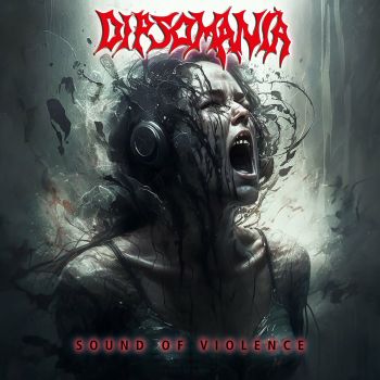 Dipsomania - Sound of Violence (2023)