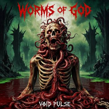 Void Pulse - Worms of God (2024)