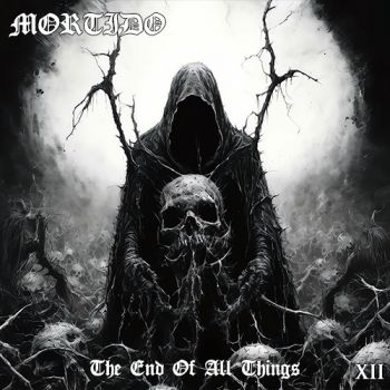 Mortido - XII: The End Of All Things (2024)