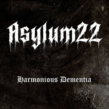 Asylum 22 - Harmonious Dementia (2024)