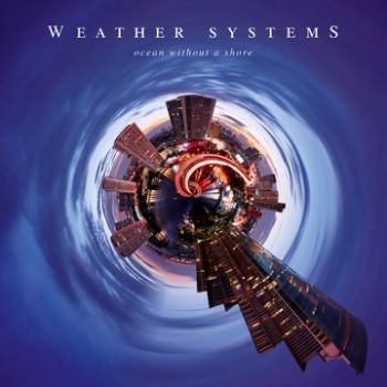 Weather Systems - Ocean Without A Shore (2024) 