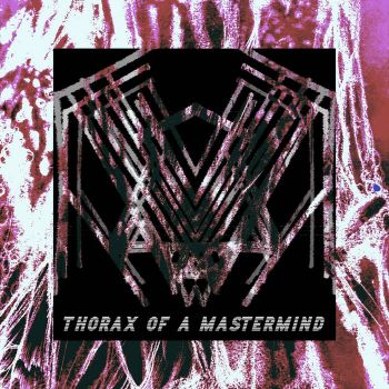 Thorax of a Mastermind - Thorax of a Mastermind (2024)