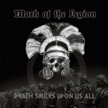 Mark of the Legion - Death Smiles upon Us All (2024)