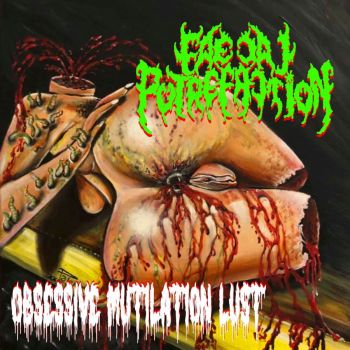 Faecal Putrefaction - Obsessive Mutilation Lust (2024)