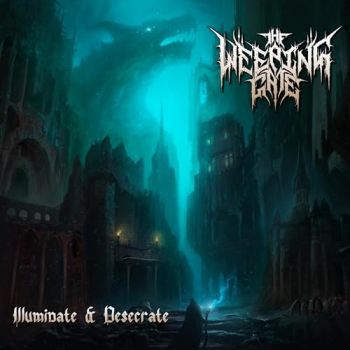 The Weeping Gate - Illuminate & Desecrate (2024)