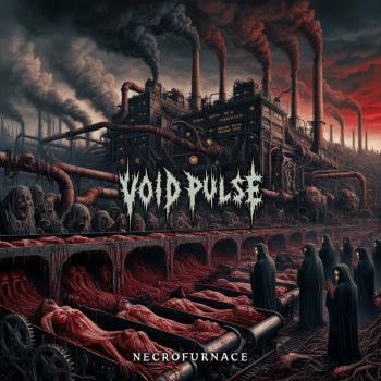 Void Pulse - Necrofurnace (2024)