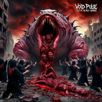 Void Pulse - Cult of the Meat Grinder (2024)