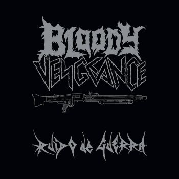 Bloody Vengeance - Ruido de Guerra (2023)