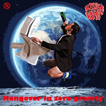 Blessed by Vomit - Hangover in Zero Gravity (2024)