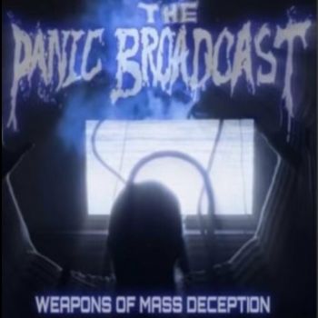 The Panic Broadcast - Weapons of Mass Deception (2024)