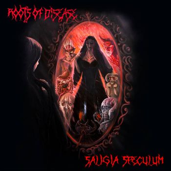 Roots of Disease - Saligia Speculum (2024)