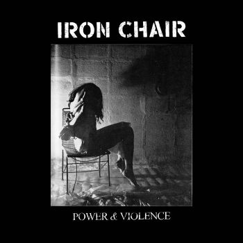 Iron Chair - Power & Violence (2024)