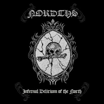 Nordths - Infernal Delirium of the North (2024)