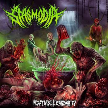 Spasmodia - Insatiable Barbarity (2024)