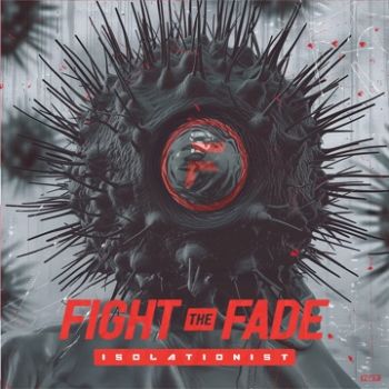 Fight The Fade - Isolationist (2024)