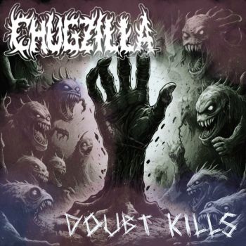 Chugzilla - Doubt Kills (2024)