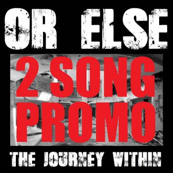 Or Else - The Journey Within (2 Song Promo) (2024)