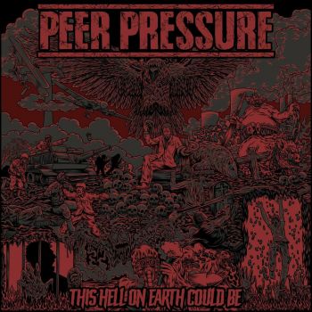 Peer Pressure - This Hell On Earth Could Be (2024)