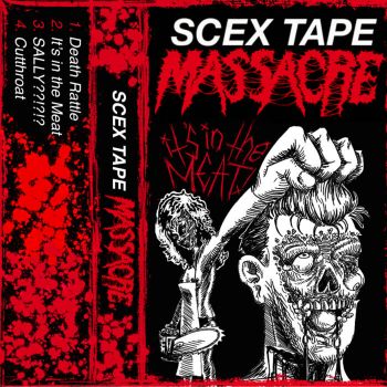 Scex Tape Massacre - It's in the Meat (2024)