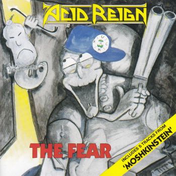 Acid Reign - The Fear (1989) 