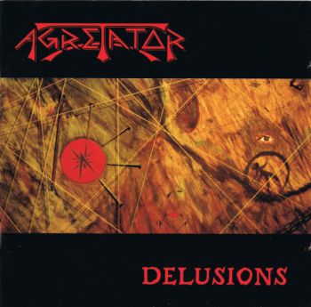 Agretator - Delusions (1994)