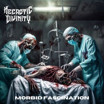 Necrotic Divinity - Morbid Fascination (2024)