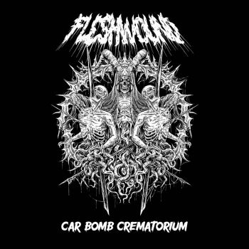 Fleshwound - Car Bomb Crematorium (2024)