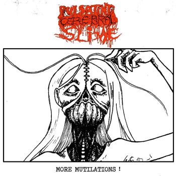 Pulsating Cerebral Slime - More Mutilations ! (2024)