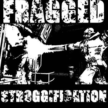 Fragged - Stroggification (2024)