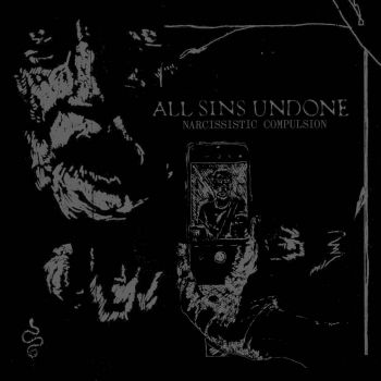 All Sins Undone - Narcissistic Compulsion (2024)