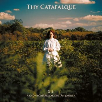 Thy Catafalque - XII: A Gyonyoru Almok Ezutan Jonnek (2024)