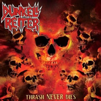 Dunkell Reiter - Thrash Never Dies (2024)