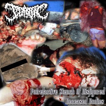 Idiotic - Putrefactive Stench of Disfigured Deceased Bodies (2024)